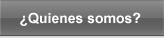 Quienes Somos